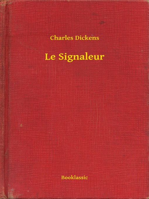 Title details for Le Signaleur by Charles Dickens - Available